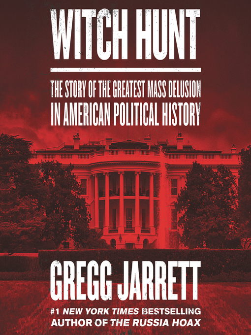 Title details for Witch Hunt by Gregg Jarrett - Available